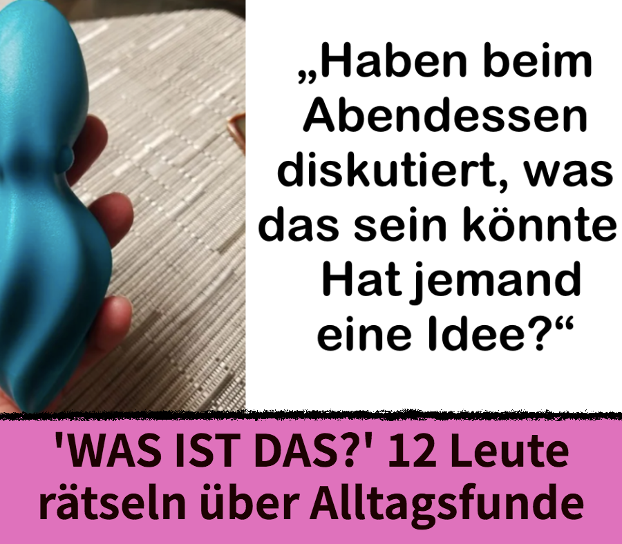 \'Was ist das?\' 11 Leute rätseln über Alltagsfunde