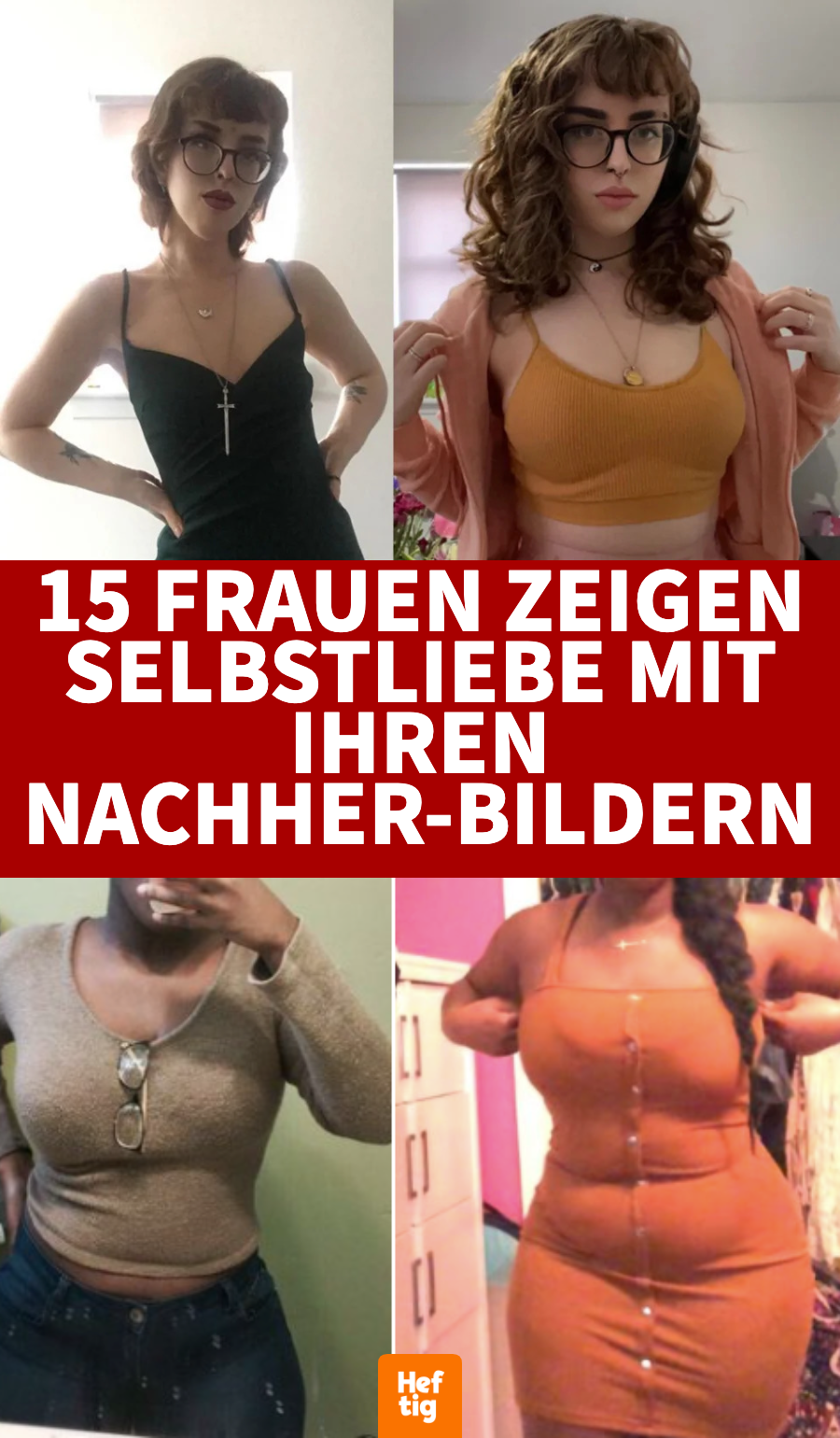 Vorher – nachher: 14 Frauen zeigen, dass Zunehmen nichts Schlimmes ist