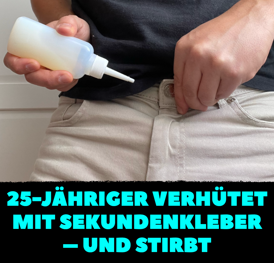 Mann verhütet mit Sekundenkleber und stirbt