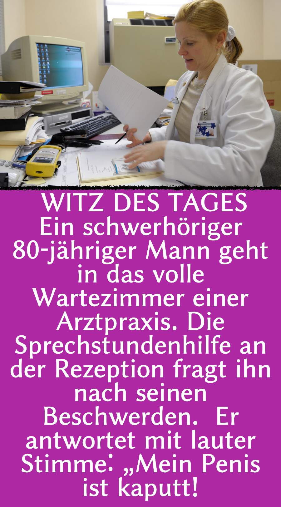 Witz des Tages: Schwerhöriger Patient blamiert Sprechstundenhilfe