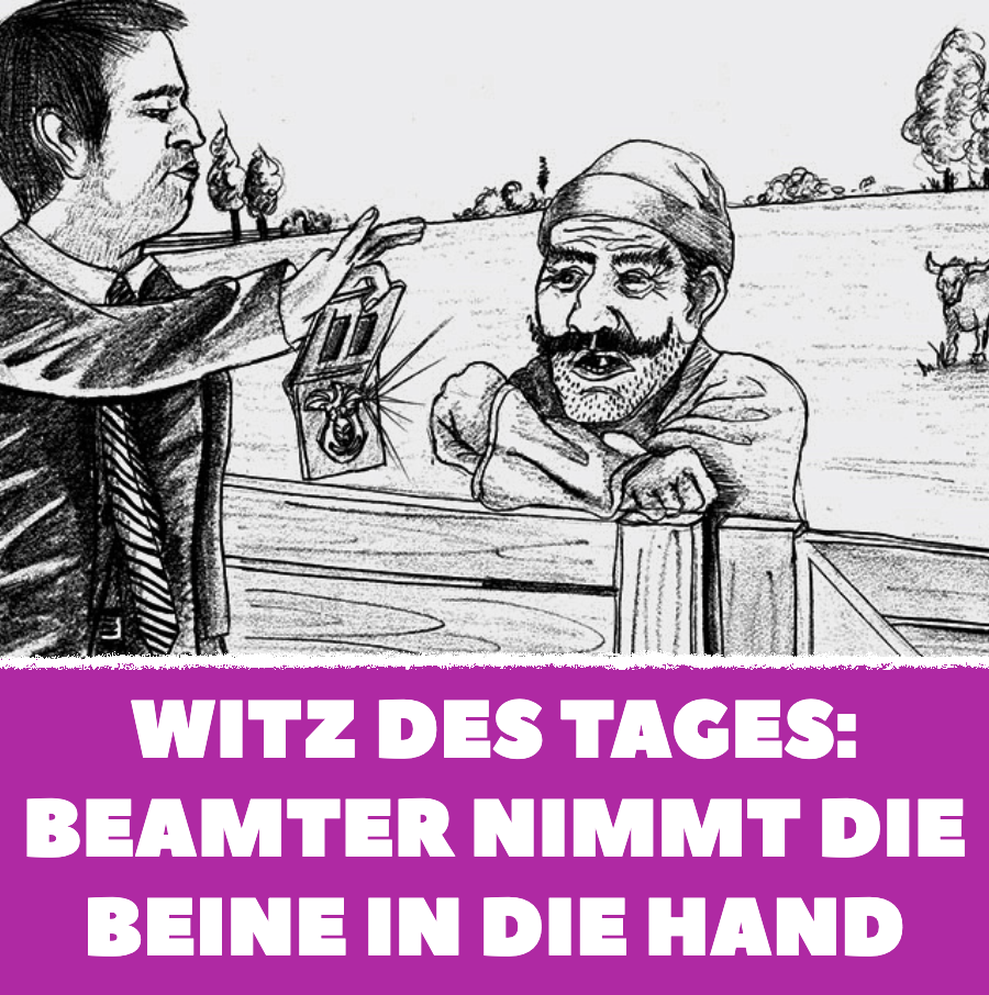 Witz des Tages: Beamter will Bauernhof filzen