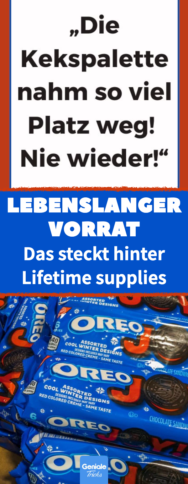 Lebenslanger Vorrat: Das steckt wirklich hinter „Lifetime Supplies“