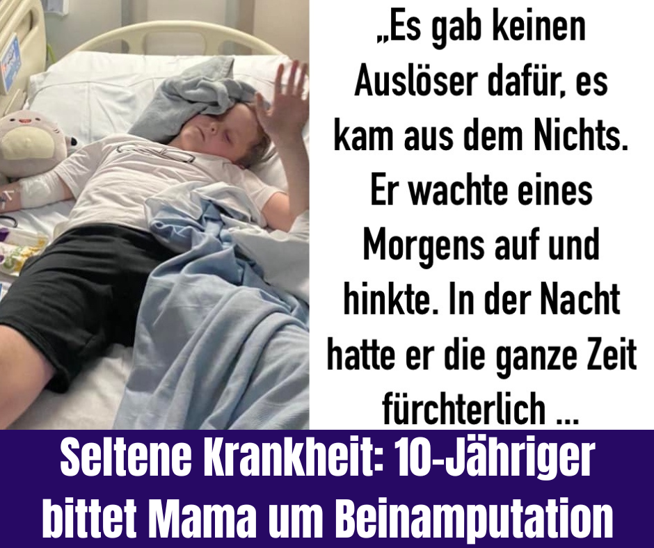 Seltene Krankheit: 10-Jähriger bittet Mama um Beinamputation