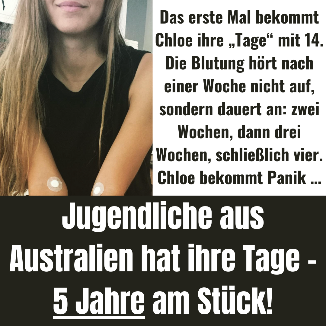 Diese Jugendliche aus Australien hat ihre Tage - 5 Jahre am Stück!