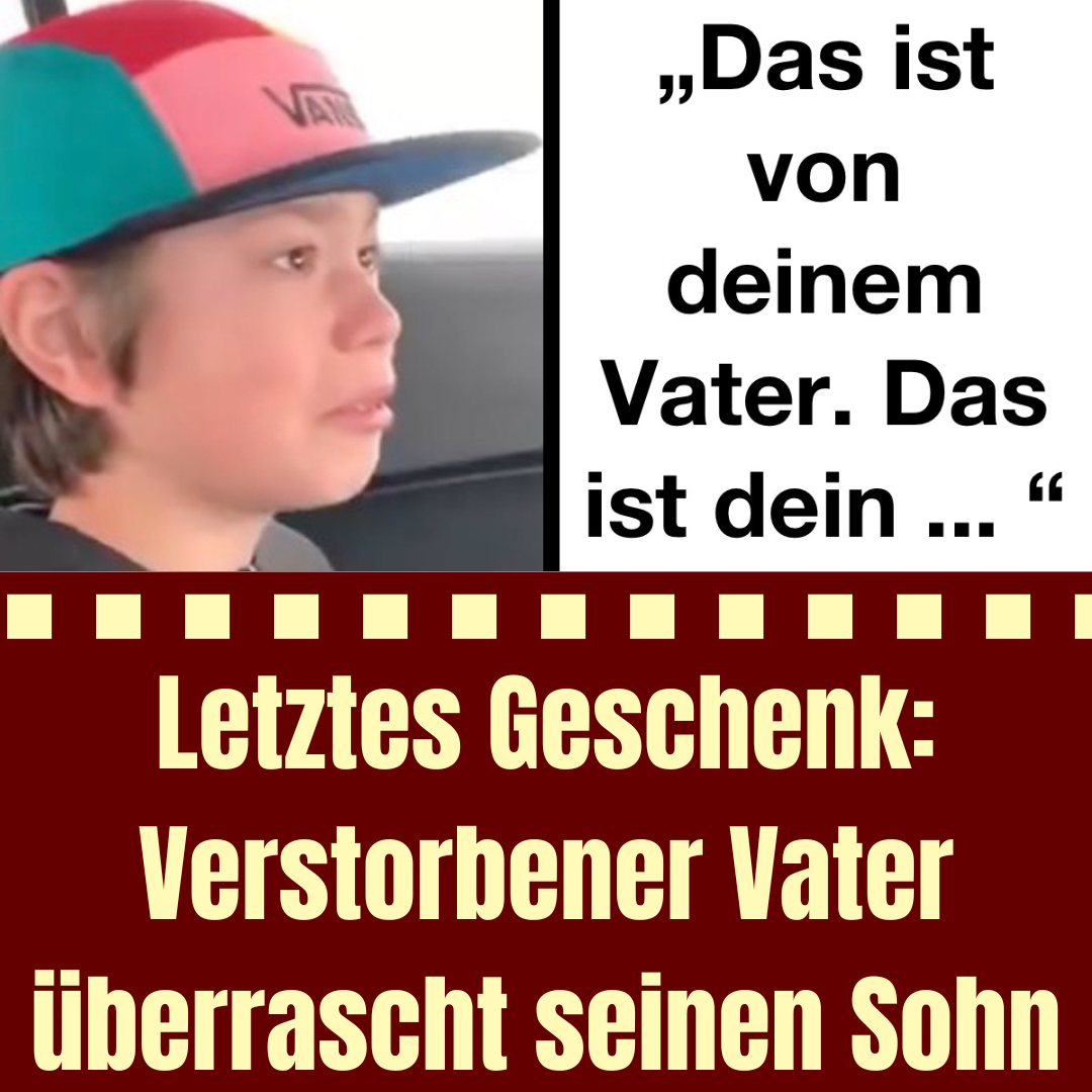 Letztes Geschenk: Verstorbener Vater überrascht seinen Sohn